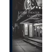 Little Theater Classics; Volume 1