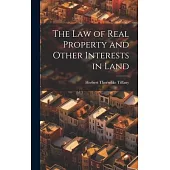 The Law of Real Property and Other Interests in Land