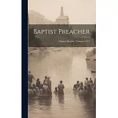 Baptist Preacher: Original Monthly, Volumes 11-12