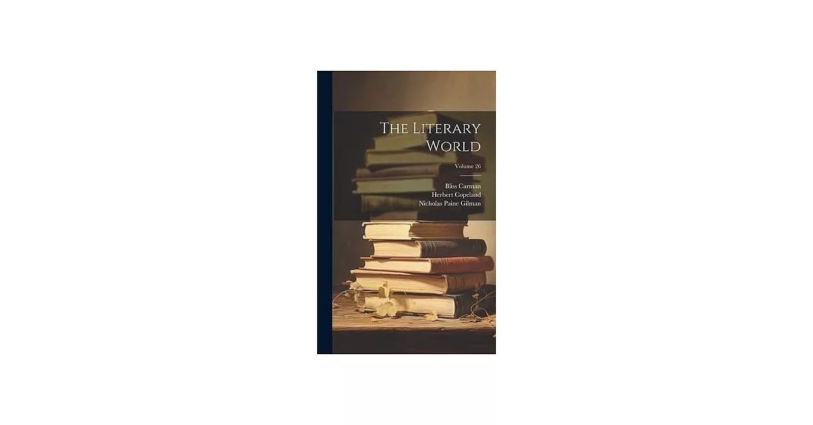 The Literary World; Volume 26 | 拾書所
