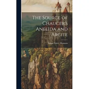 The Source of Chaucer’s Anelida and Arcite