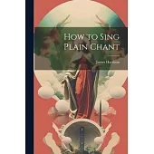 How to Sing Plain Chant