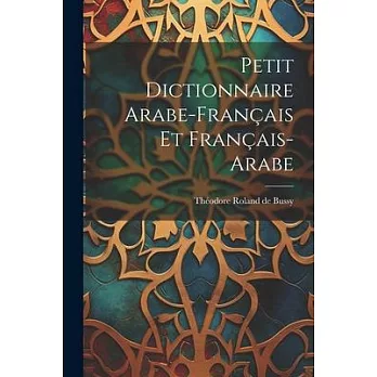 Petit Dictionnaire Arabe-français Et Français-arabe