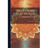 The Upanishads And Sri Sankara’s Commentary: Aitareya And Taittiri’ya