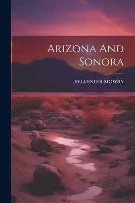 Arizona And Sonora