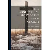 The Confessional History of the Lutheran Church