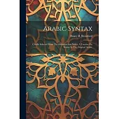 Arabic Syntax: Chiefly Selected From The Hidayut-oon-nuhvi, A Treatise On Syntax In The Original Arabic