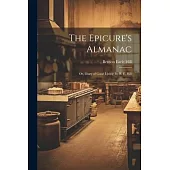 The Epicure’s Almanac; Or, Diary of Good Living, by B. E. Hill
