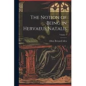 The Notion of Being in Hervaeus Natalis; Volume 1