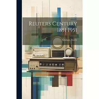 Reuters Century 1851 1951