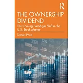 The Ownership Dividend: The Coming Paradigm Shift in the U.S. Stock Market