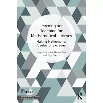 The Learning and Teaching of Mathematical Literacy: Making Mathematics Useful for Everyone
