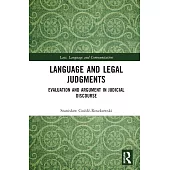 Language and Legal Judgments: Evaluation and Argument in Judicial Discourse