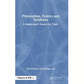Philosophies, Puzzles, and Paradoxes: A Statistician’s Search for Truth