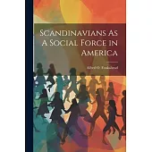 Scandinavians As A Social Force in America