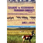 Exploring the Neighborhood Pronghorn Community: Pronghorn Antelope Observation and Zooarchaeology in Colorado (Heirloom)