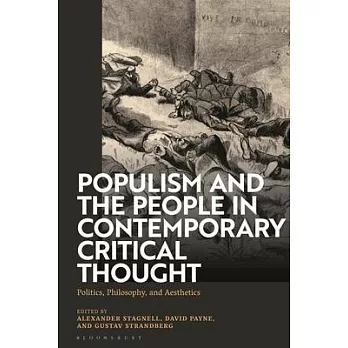 Populism and the People in Contemporary Critical Thought: Politics, Philosophy, and Aesthetics