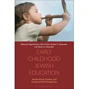 Early Childhood Jewish Education: Multicultural, Gender, and Constructivist Perspectives