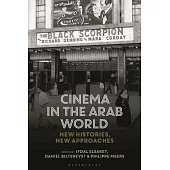Cinema in the Arab World: New Histories, New Approaches