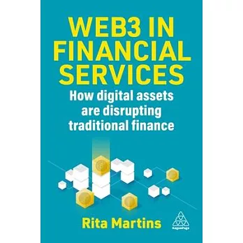 Web3 in Financial Services: How Digital Assets Are Disrupting Traditional Finance