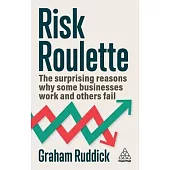 The Risk Business: Why Some Companies Work, and Some Companies Don’t