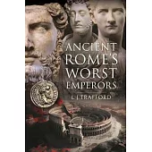 Ancient Rome’s Worst Emperors