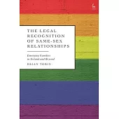 The Legal Recognition of Same-Sex Relationships: Emerging Families in Ireland and Beyond
