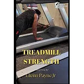Faster Stronger Wiser: Treadmill Strength