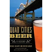 Quad Cities Beer: A History