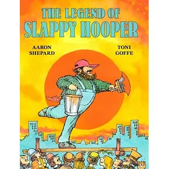 The Legend of Slappy Hooper: An American Tall Tale (30th Anniversary Edition)