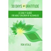 30 Days of Gratitude: A Daily Guide for Adult Children of Alcoholics