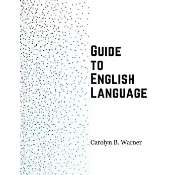 Guide to English Language: Examples, Exceptions, and Exercises