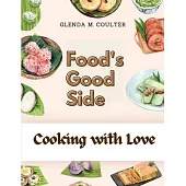 Food’s Good Side: Cooking with Love