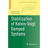 Stabilization of Kelvin-Voigt Damped Systems
