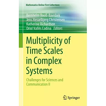 Multiplicity of Time Scales in Complex Systems: Challenges for Sciences and Communication II