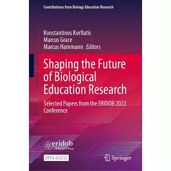 Shaping the Future of Biological Education Research: Selected Papers from the Eridob 2022 Conference