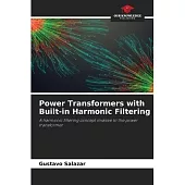 Power Transformers with Built-in Harmonic Filtering