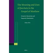 The Meaning and Uses of Βασιλεία In the Gospel of Matthew: Semantic Monosemy and Pragmatic Modulation