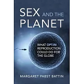 Sex and the Planet: What Opt-In Reproduction Could Do for the Globe