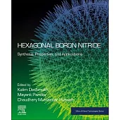 Hexagonal Boron Nitride: Synthesis, Properties, and Applications