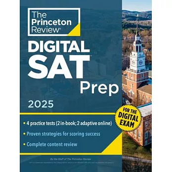 Princeton Review Digital SAT Prep, 2025: 4 Full-Length Practice Tests (2 in Book + 2 Adaptive Tests Online) + Review + Online Tools