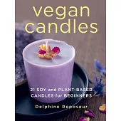 Vegan Candles: 21 Soy and Plant-Based Candles for Beginners