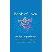Book of Love: A gift of appreciation to remind someone they’re remarkable. Fill this book with something you love about them every d