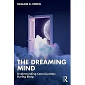 The Dreaming Mind: Understanding Consciousness During Sleep