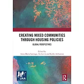 Creating Mixed Communities Through Housing Policies: Global Perspectives