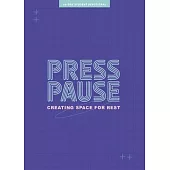 Press Pause - Teen Devotional: Creating Space for Rest Volume 8