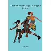 The Influence of Yoga Training on Athletes