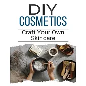 DIY Cosmetics: The Beginner’s Guide to Natural Beauty Products