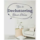 Ultimate Guide to Decluttering Your Home: Practical Tips and Techniques