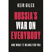 Russia’s War on Everybody: And What It Means for You